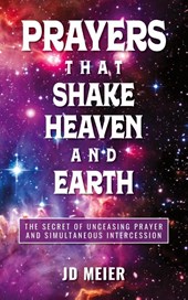 Prayers that Shake Heaven and Earth