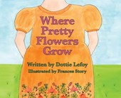Where Pretty Flowers Grow