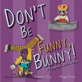 Don't Be Funny, Bunny!