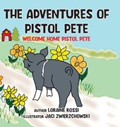 The Adventures of Pistol Pete: Welcome Home Pistol Pete