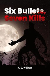Six Bullets, Seven Kills