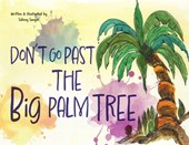 Don't Go Past the Big Palm Tree