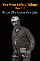 The Mine Safety Trilogy Part II
