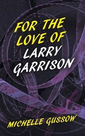 For the Love of Larry Garrison