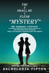 THE 2 SHALL BE 1 FLESH "MYSTERY"