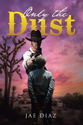 Only the Dust