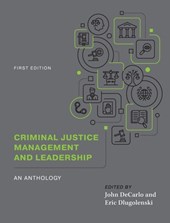 Criminal Justice Management and Leadership: An Anthology