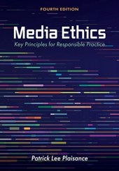 Media Ethics: Key Principles for Responsible Practice