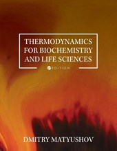 Thermodynamics for Biochemistry and Life Sciences