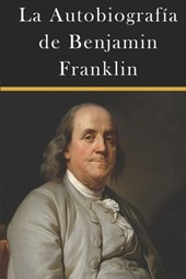 La Autobiografía de Benjamin Franklin