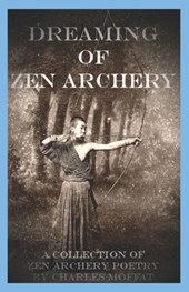 Dreaming of Zen Archery