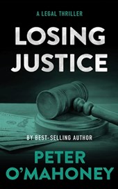 Losing Justice: A Legal Thriller