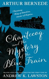 Chantecoq and the Mystery of the Blue Train