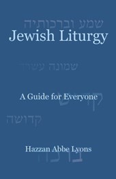 Jewish Liturgy: A Guide for Everyone