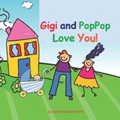 Gigi and PopPop Love You!: baby boy version