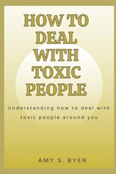 How to Deal with Toxic People