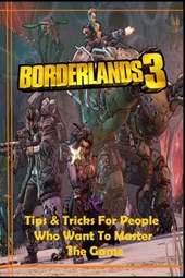 BORDERLANDS 3 Guide