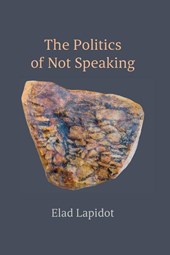 The Politics of Not Speaking