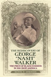The Rediscovery of George "Nash" Walker