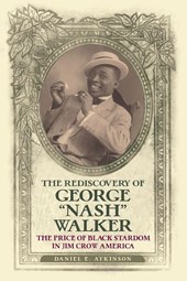 The Rediscovery of George "Nash" Walker