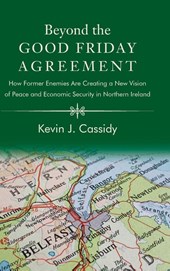 Beyond the Good Friday Agreement