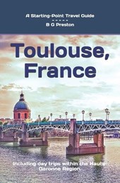 Toulouse, France: Plus the Haute-Garonne Area