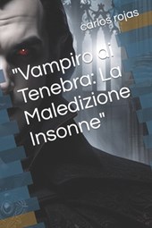 "Vampiro di Tenebra: La Maledizione Insonne"