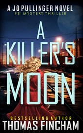 A Killer's Moon: FBI Mystery Thriller
