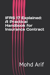 IFRS 17 Explained: A Practical Handbook for Insurance Contract