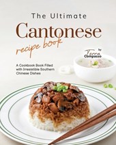 The Ultimate Cantonese Recipe Book