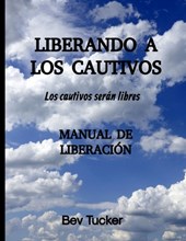 Liberando a Los Cautivos: Los cautivos serán libres