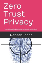 Zero Trust Privacy