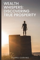 Wealth Whispers: Discovering True Prosperity