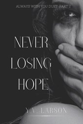 Never Losing Hope