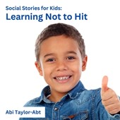 Learning Not to Hit: Social Stories for Kids