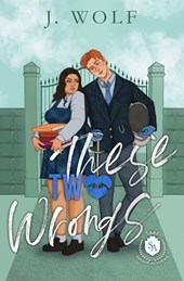 These Two Wrongs: An Enemies to Lovers Academy Romance