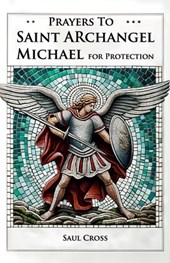 Prayers to St. Archangel Michael for Protection