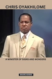 Chris Oyakhilome: A minister of signs and wonders