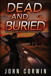 Dead and Buried: A Thriller
