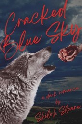 Cracked Blue Sky: a dark werewolf romantic suspense