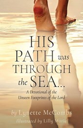 HIS PATH WAS THROUGH THE SEA...