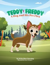 Teddy & Freddy: A Dog and His Pet Flea