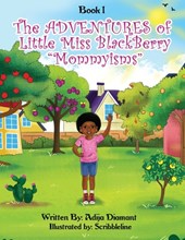 The Adventures of Little Miss Blackberry: "Mommyisms"