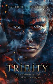 Trinity: The Chronicles of the Seven Wheels