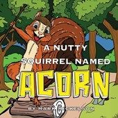 A Nutty Squirrel Named Acorn
