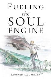 Miller, L: Fueling the Soul Engine
