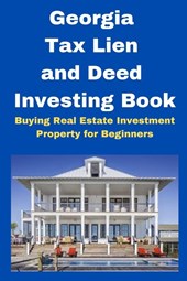 Georgia Tax Lien and Deed Investing Book