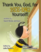 Thank You, God, For Bee-ing Yourself