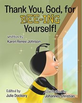 Thank You, God, For Bee-ing Yourself