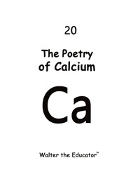 The Poetry of Calcium